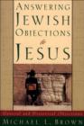 Answering Jewish Objections to Jesus - General and Historical Objections - Book