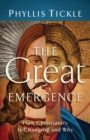 The Great Emergence - How Christianity Is Changing and Why - Book