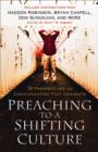 Preaching to a Shifting Culture - 12 Perspectives on Communicating that Connects - Book