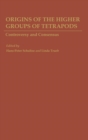 Origins of the Higher Groups of Tetrapods : Controversy and Consensus - Book