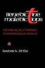 Benedictine Maledictions : Liturgical Cursing in Romanesque France - Book
