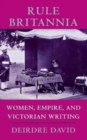 Rule Britannia : Women, Empire, and Victorian Writing - Book