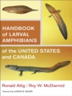 Handbook of Larval Amphibians of the United States and Canada - Book