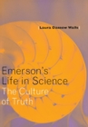 Emerson's Life in Science : The Culture of Truth - Book