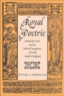 Royal Poetrie : Monarchic Verse and the Political Imaginary of Early Modern England - Book