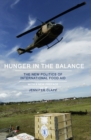 Hunger in the Balance : The New Politics of International Food Aid - Book