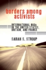 Borders among Activists : International NGOs in the United States, Britain, and France - Book