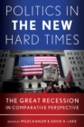 Politics in the New Hard Times : The Great Recession in Comparative Perspective - Book