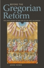 Before the Gregorian Reform : The Latin Church at the Turn of the First Millennium - Book