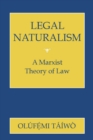 Legal Naturalism : A Marxist Theory of Law - Book