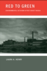 Red to Green : Environmental Activism in Post-Soviet Russia - Book