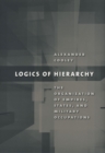 Logics of Hierarchy : The Organization of Empires, States, and Military Occupations - eBook