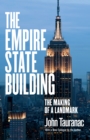 Empire State Building : The Making of a Landmark - eBook
