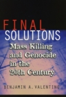 Final Solutions : Mass Killing and Genocide in the 20th Century - Book