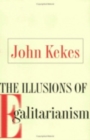 The Illusions of Egalitarianism - Book