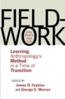 Fieldwork Is Not What It Used to Be : Learning Anthropology's Method in a Time of Transition - Book