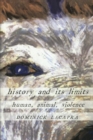 History and Its Limits : Human, Animal, Violence - Book