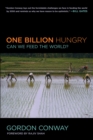 One Billion Hungry : Can We Feed the World? - Book