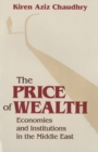The Price of Wealth : Economies and Institutions in the Middle East - Book