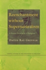 Reenchantment without Supernaturalism : A Process Philosophy of Religion - Book