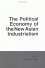The Political Economy of the New Asian Industrialism - Book