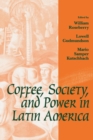 Coffee, Society, and Power in Latin America - Book