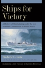 Ships for Victory : A History of Shipbuilding under the U.S. Maritime Commission in World War II - Book