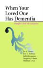 When Your Loved One Has Dementia : A Simple Guide for Caregivers - Book