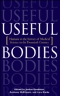 Useful Bodies : Humans in the Service of Medical Science in the Twentieth Century - eBook