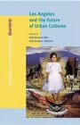 Los Angeles and the Future of Urban Cultures - Book