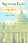 Negotiating Darwin : The Vatican Confronts Evolution, 1877-1902 - Book