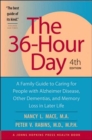 The 36-hour Day : A Family Guide to Caring for People with Alzheimer Disease, Other Dementias, and Memory Loss in Later Life - Book