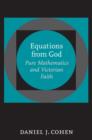 Equations from God : Pure Mathematics and Victorian Faith - Book