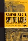 Scientists and Swindlers : Consulting on Coal and Oil in America, 1820-1890 - Book