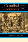 Cannibal Encounters : Europeans and Island Caribs, 1492-1763 - Book