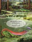 The Rise of Amphibians : 365 Million Years of Evolution - Book