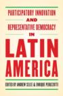 Participatory Innovation and Representative Democracy in Latin America - Book
