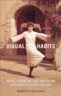 Visual Habits : Nuns, Feminism, And American Postwar Popular Culture - Book