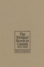 The Workers' Revolt in Canada, 1917-1925 - Book