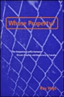 Whose Property? : The Deepening Conflict Between Private Property and Democracy in Canada - Book