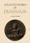 Collected Works of Erasmus : Controversies, Volume 84 - Book