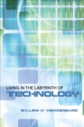 Living in the Labyrinth of Technology - Book