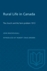 Rural Life in Canada : The Church and the Farm Problem, 1913 - Book