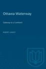 Ottawa Waterway : Gateway to a Continent - Book