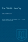 The Child in the City (Vol. I) : Today and Tomorrow - Book