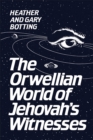The Orwellian World of Jehovah's Witnesses - Book