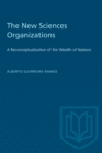 The New Sciences Organizations : A Reconceptualization of the Wealth of Nations - Book