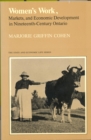 Women's Work, Markets and Economic Development in Nineteenth-Century Ontario - Book