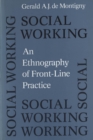 Social Working : An Ethnography of Front-line Practice - Book