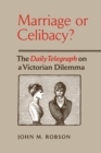 Marriage or Celibacy? : The Daily Telegraph on a Victorian Dilemma - Book